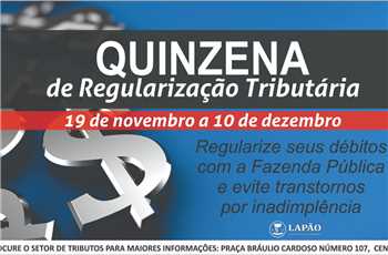 QUINZENA TRIBUTÁRIA DE LAPÃO: REGULARIZE!